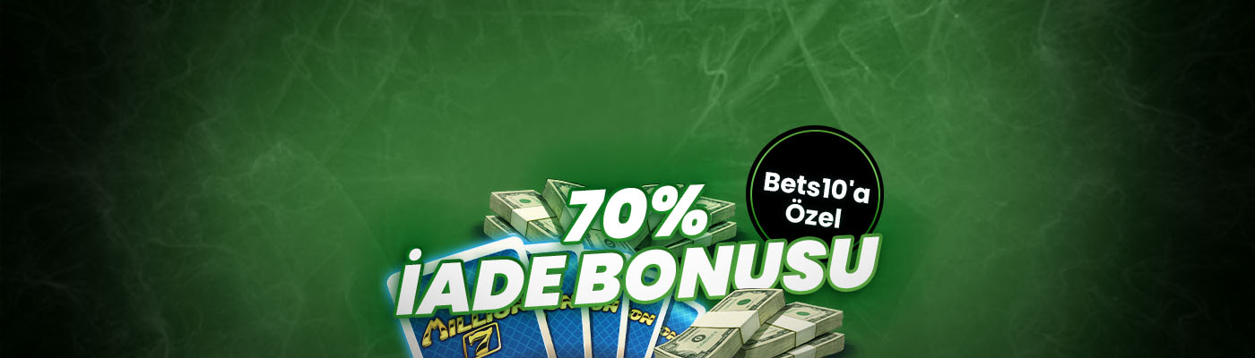 Million 88'den %70 İade Bonusu bets10
